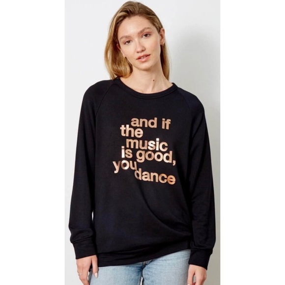 NWT Good hYOUman “And If The Music Is Good” Sweatshirt - Picture 1 of 1